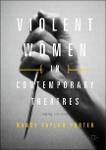 2017_Book_ViolentWomenInContemporaryThea.pdf.jpg
